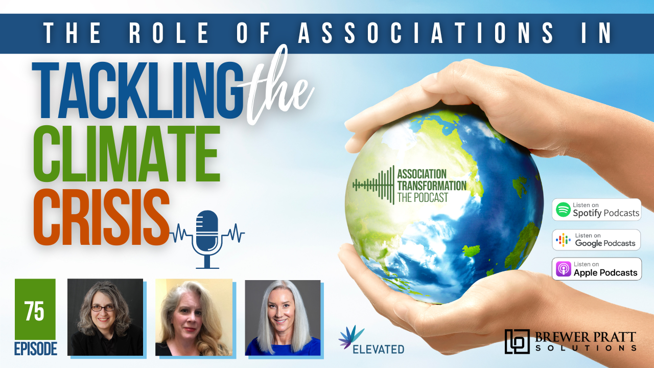 The Role of Associations in Tackling the Climate Crisis Association Transformation podcast header graphic